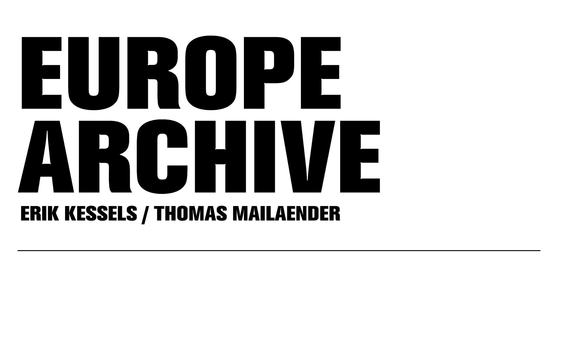 The Europe Archive home page: Erik Kessels / Thomas Mailaender